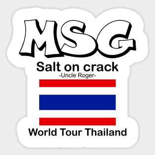 MSG, Salt on crack - Uncle Roger World Tour Thailand Sticker